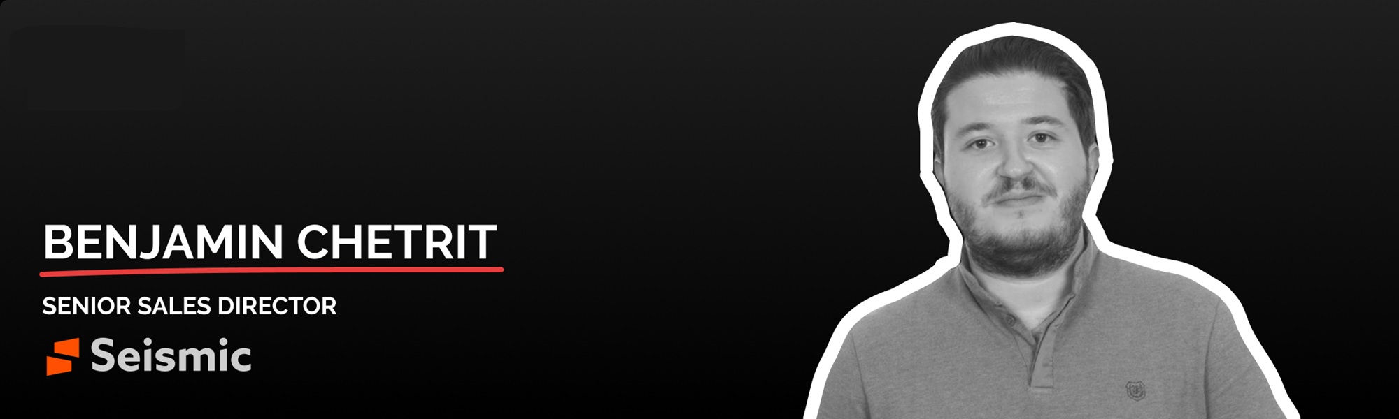 Benjamin Chetrit - Senior Sales Director Seismic